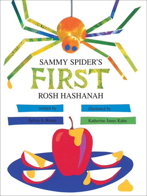 Sylvia A. Rouss创作的Sammy Spider's First Rosh Hashanah作品的详细信息 - 可供借阅
